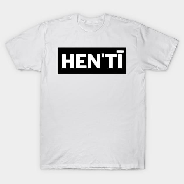 Hen'tī T-Shirt by VJ. Art